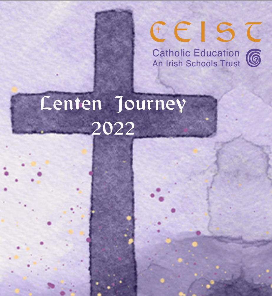 Lenten Resources 2022 | CEIST | Catholic Education | An Irish Schools Trust
